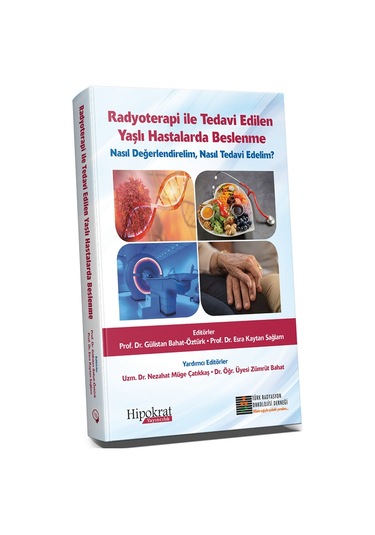 Radyoterapi İle Tedavi Edilen Yaşlı Hastalarda Beslenme/Gülistan