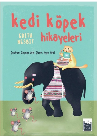 Kedi Köpek Hikayeleri - Edith Nesbit - Şule Yayınları
