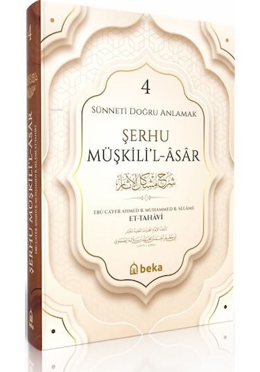 Sünneti Doğru Anlamak - Şerhu Müşkilil Asar - 4. Cilt