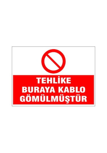 Buraya Kablo Gömülmüştür, İsg Uyarı Levhası