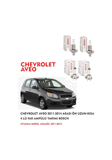 CHEVROLET AVEO 2013 MODEL ÖN UZUN-KISA 4 LÜ FAR AMPÜLÜ TAKIMI BOSCH