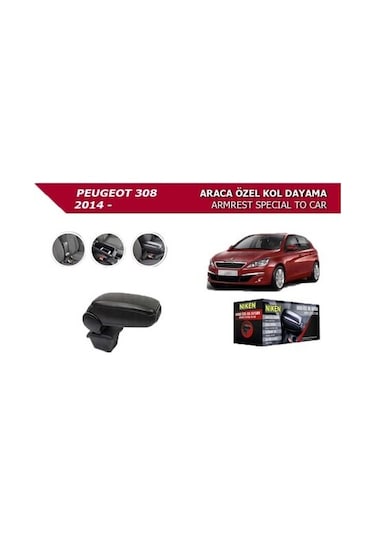 PEUGEOT 308 ARACA ÖZEL KOL DAYAMA  2014-  SİYAH (Niken)