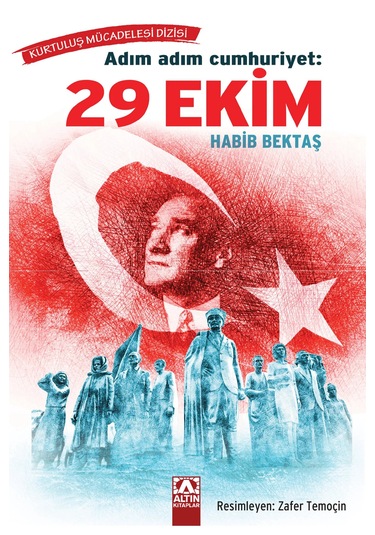 Adım Adım Cumhuriyet: 29 Ekim / Habib Bektaş