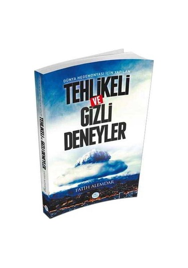 Dünya Hegemonyası İçin Yapılan Tehlikeli ve Gizli Deneyler