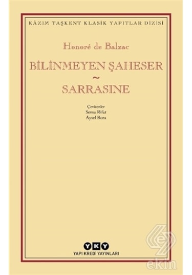 Bilinmeyen Şaheser - Sarrasine - Honore de Balzac - Yapı Kredi Yayınları
