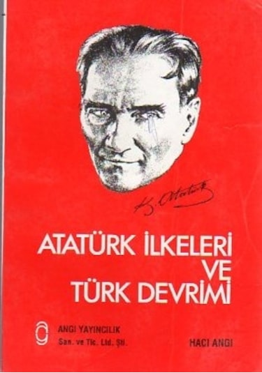 Atatürk İlkeleri Ve Türk Devrimi/hacı Angı