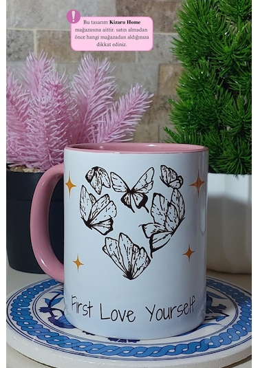 First Love Yourself Tasarım Tasarım Pembe Porselen Kupa Bardak Pembe