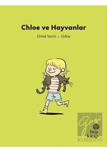 İlk Okuma Hikayeleri: Chloe ve Hayvanlar Hep Kitap  -  Hep Kitap