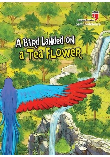 A Bird Landed On A Tea Flower-Self Confidence - Neriman Karatekin - Edam