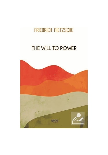 The Will to Power - Friedrich Nietzsche - Gece Kitaplığı