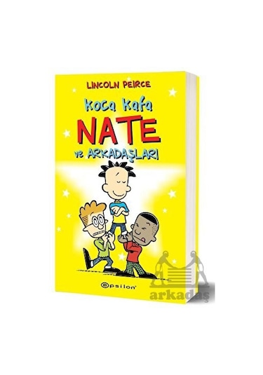 Koca Kafa Nate ve Arkadaşları - Lincoln Peirce - Epsilon Yayınevi