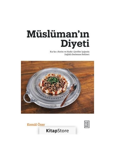 Müslüman'ın Diyeti - Kemal Özer - Ketebe