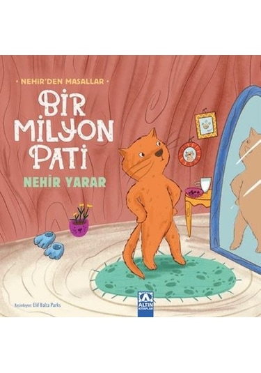 Bir Milyon Pati - Nehir'den Masallar - Nehir Yarar - Altın Kitaplar