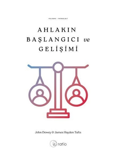 Ahlakın Başlangıcı Ve Gelişimi / John Dewey