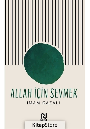 Allah için Sevmek / İmam Gazali