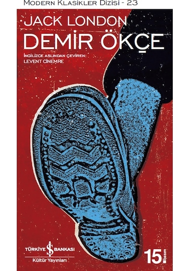 Demir Ökçe - Jack London - İş Bankası Kültür Yayınları