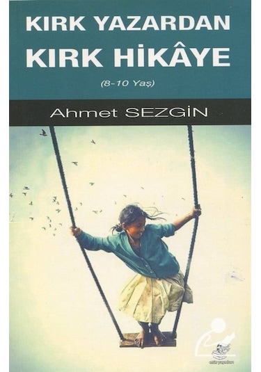Kırk Yazardan Kırk Hikaye - Ahmet Sezgin - Etüt