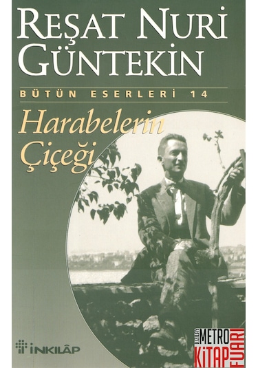 Harabelerin Çiçeği - Reşat Nuri Güntekin - İnkılap Kitabevi