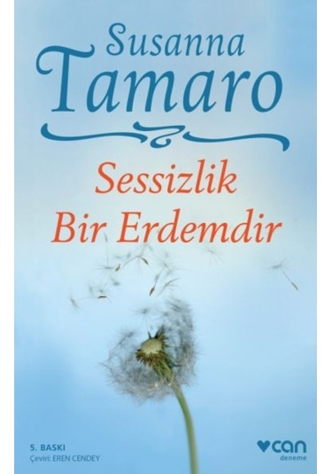 Sessizlik Bir Erdemdir - Susanna Tamaro - Can Yayınları