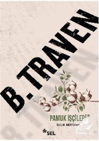 Pamuk İşçileri / B. Traven