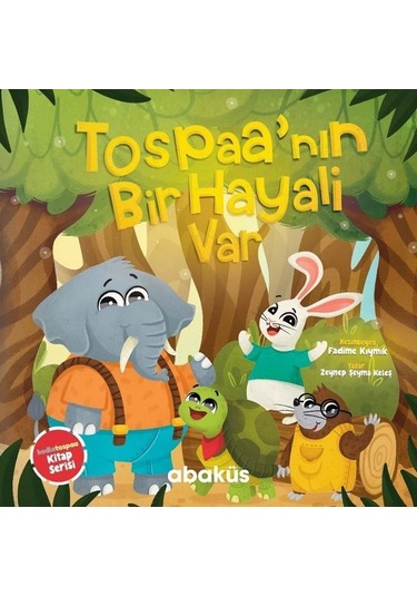 Tospaa'nın Bir Hayali Var - Zeynep Şeyma Keleş - Abaküs Kitap
