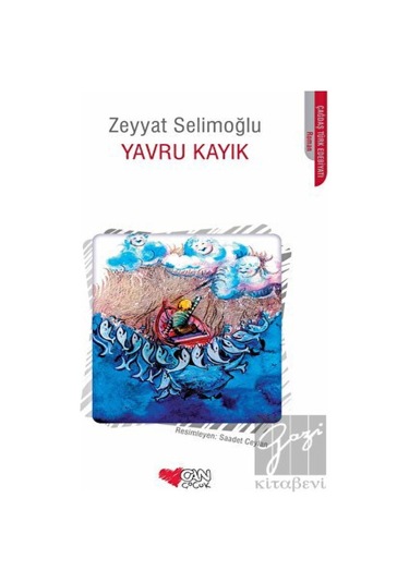 Yavru Kayık - Zeyyat Selimoğlu - Can Çocuk Yayınları