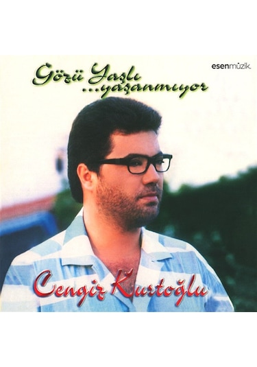 Cengiz Kurtoğlu - Gözü Yaşlı Yaşanmıyor Cd