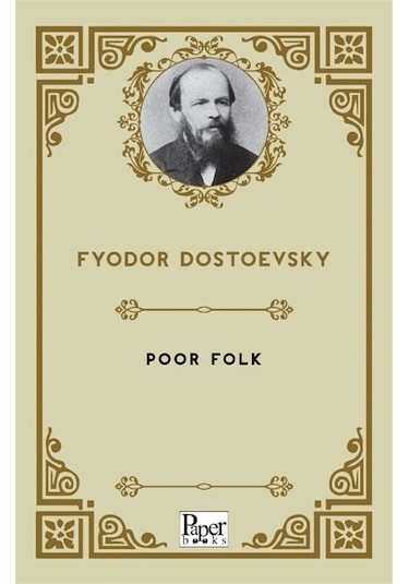 Poor Folk / Fyodor Mihayloviç Dostoyevski