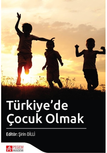 Türkiye'de Çocuk Olmak - Pegem Akademi Yayıncılık