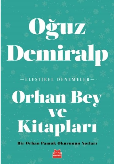 Orhan Bey ve Kitapları - Oğuz Demiralp - Kırmızı Kedi