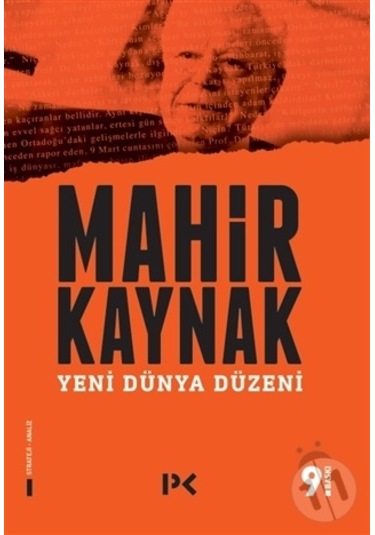 Yeni Dünya Düzeni-Mahir Kaynak