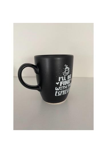 I'll Be Fine With The Espresso Siyah Kupa Bardak Çok Renkli