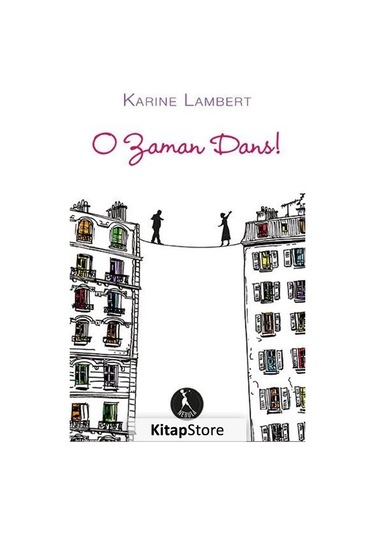 Kitapstore O Zaman Dans / Karine Lambert