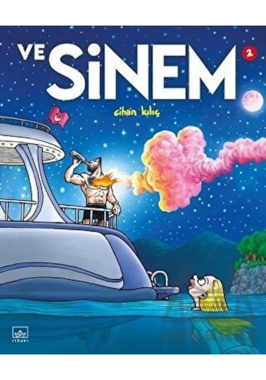 Ve Sinem 2.Cilt - Cihan Kılıç - İthaki Yayınları