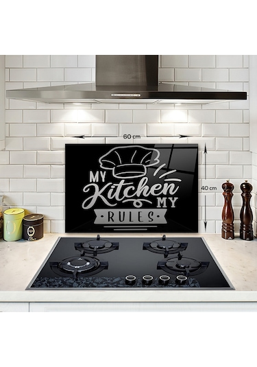Decorita My Kitchen My Rules | Cam Ocak Arkası| 40cm x 60cm