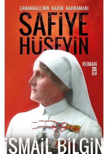 Çanakkale'Nin Kadın Kahramanı Safiye Hüseyin