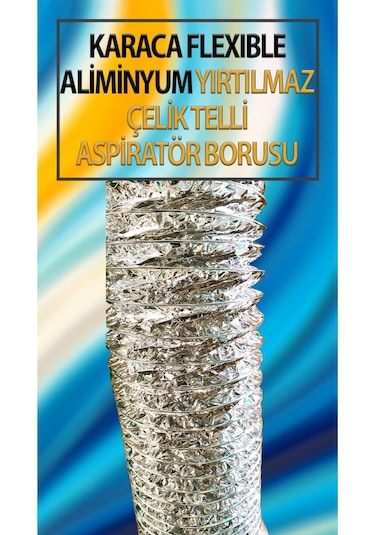 Karaca Alüminyum Çelik Telli Aspiratör, Davlumbaz, Şofben, Havalandırma Borusu 10 M 127 Mm