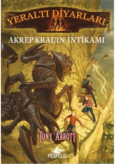 Yeraltı Diyarları 3 - Akrep Kral'ın İntikamı - Tony Abbott - Pegasus