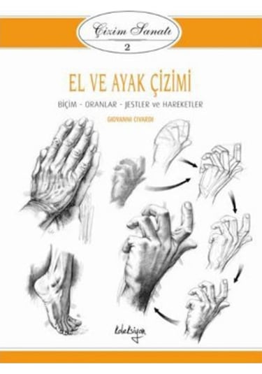 Çizim Sanatı Serisi 2- El ve Ayak Çizimi