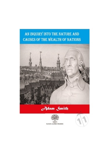 An Inquiry Into The Nature And Causes Of The Wealth Of  Nations