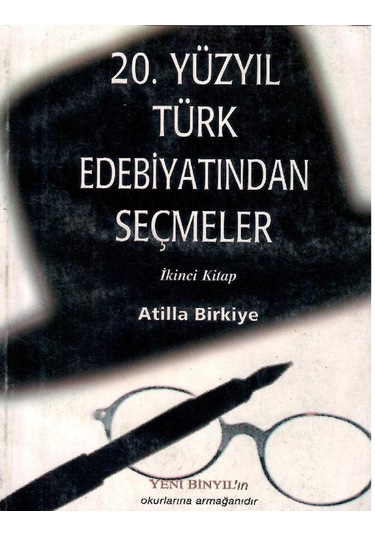 20. Yüzyıl Türk Edebiyatından Seçmeler 1 - 2 Ve 4. Ciltler 2.el Atilla Birkiye