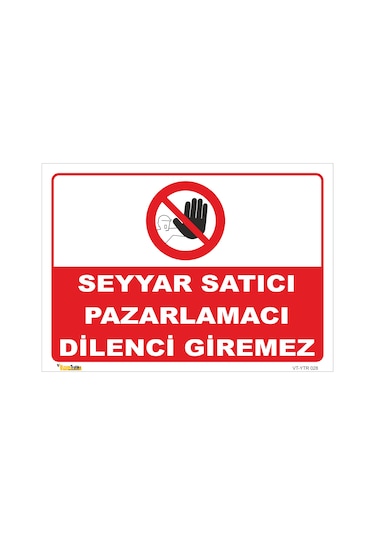 SEYYAR SATICI PAZARLAMACI DİLENCİ GİREMEZ LEVHASI YTR 028