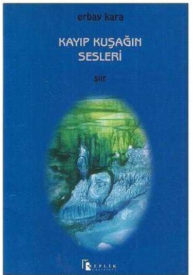 Kayıp Kuşağın Sesleri - Erbay Kara