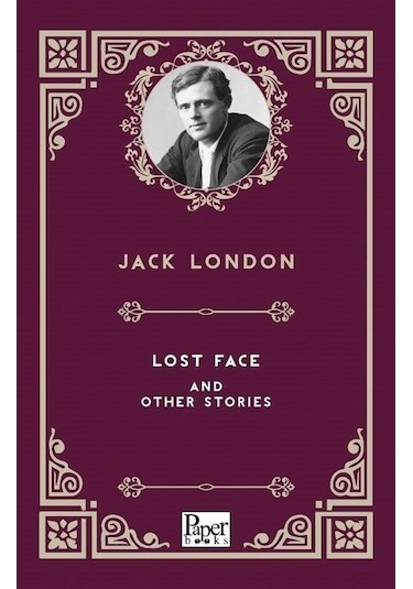 Lost Face and Other Stories - Jack London - Paper Books
