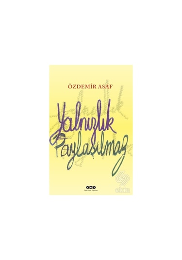 Yalnızlık Paylaşılmaz/Özdemir Asaf