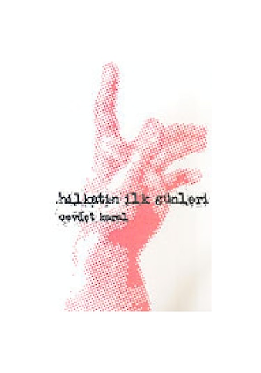 Hilkatin İlk Günleri - Cevdet Karal - Kaknüs Yayınları