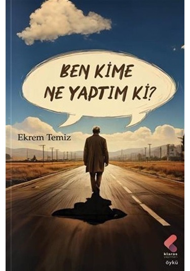 Ben Kime Ne Yaptım Ki / Ekrem Temiz