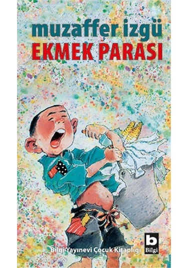 Ekmek Parası - Muzaffer İzgü - Bilgi Yayınevi