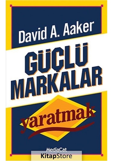 Güçlü Markalar Yaratmak - David Aaker