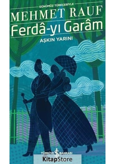 Kitapstore Ferda-Yi Garam Aşkın Yarını Günümüz Türkçesiyle / Mehmed Rauf
